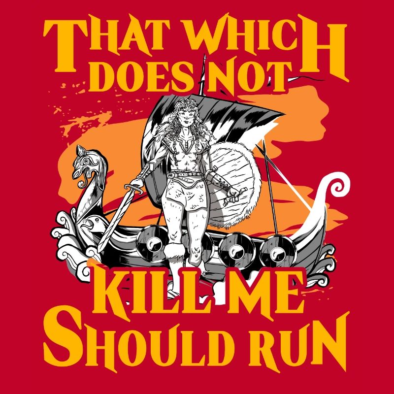 That which does not kill me should run
