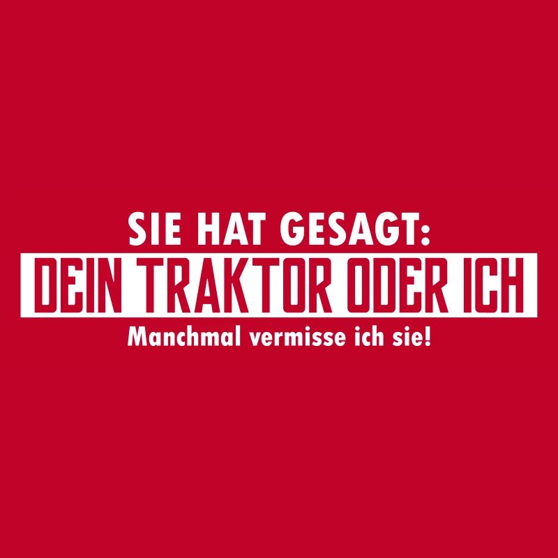dein traktor oder ich