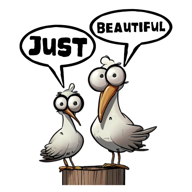 Die Bäädden Möwen - Möwe just beautiful spruch