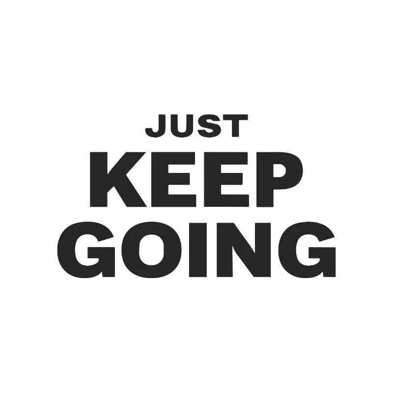 JUST KEEP GOING Motivation Spruch Sport