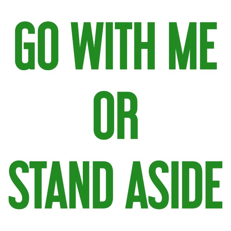 Geh mit oder beiseite