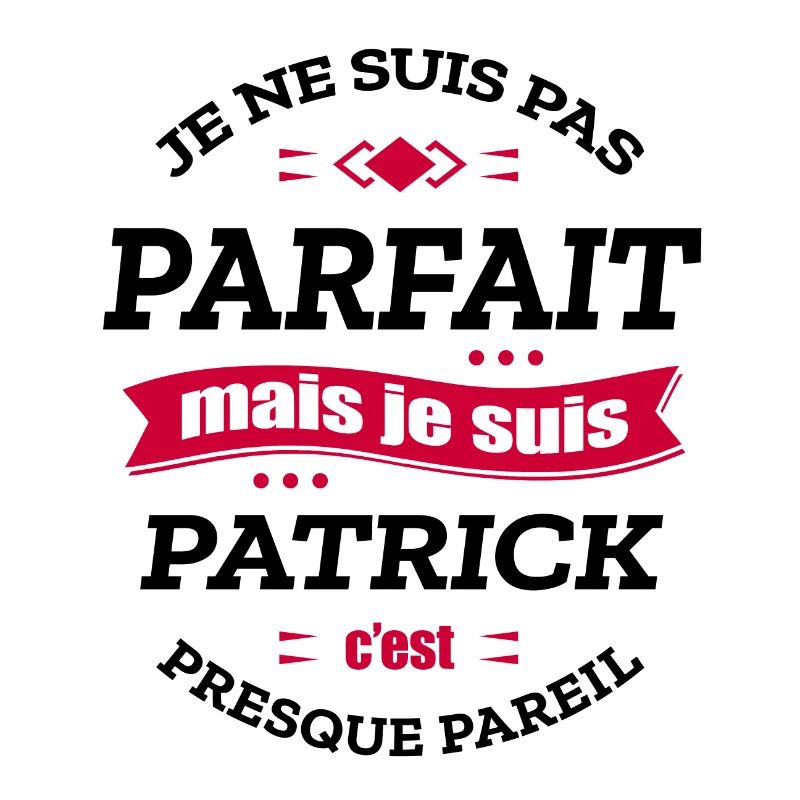 PATRICK PARFAIT - PRENOM PATRICK