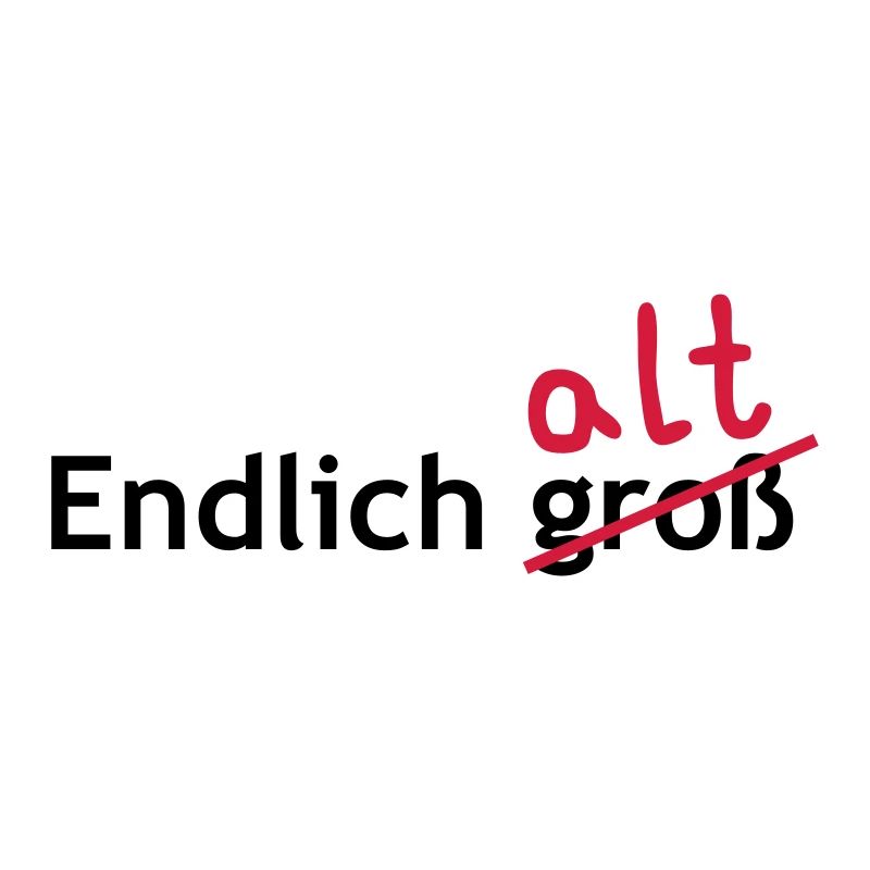 Endlich alt