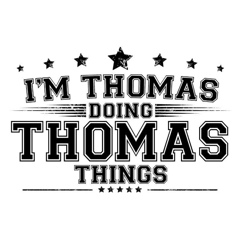 i’m Thomas doing Thomas things