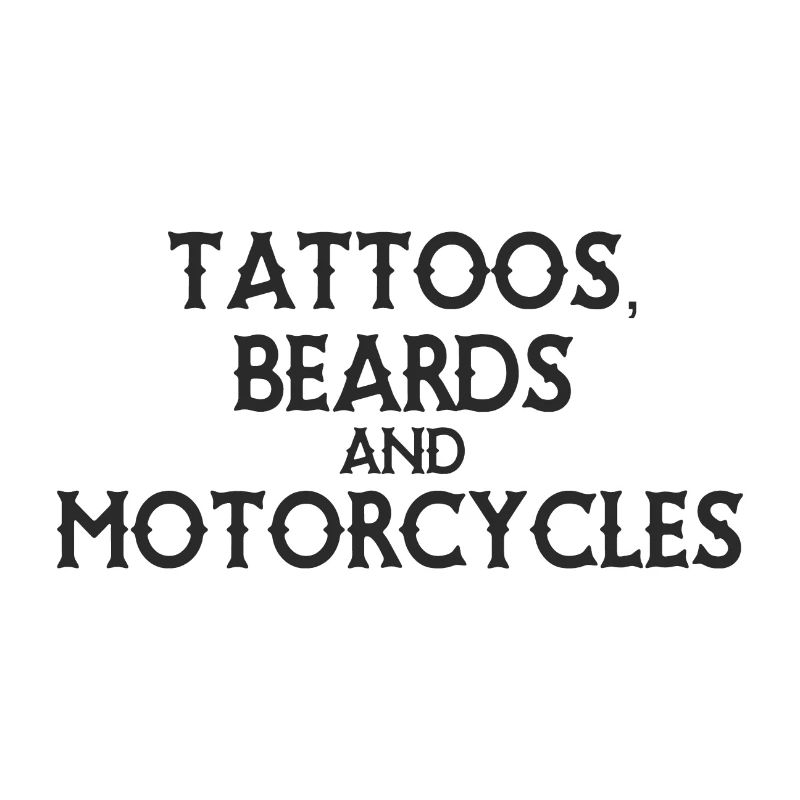 Tattoos, Beards and Motorcycles
