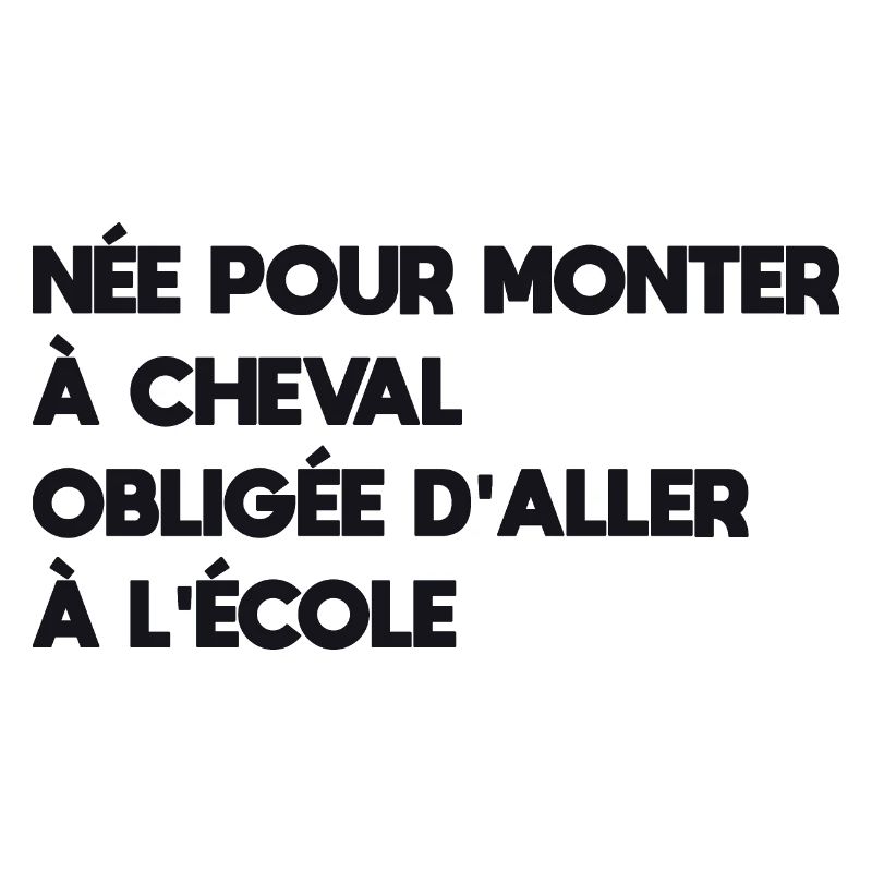 née pour monter à cheval
