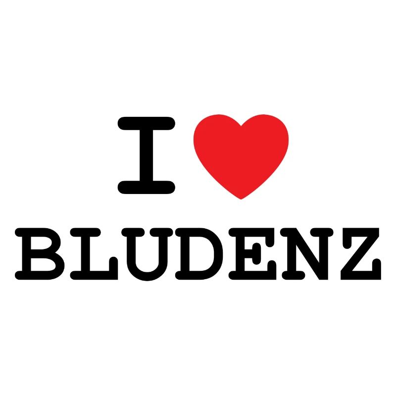 I love Bludenz - Ich liebe Bludenz Shirt