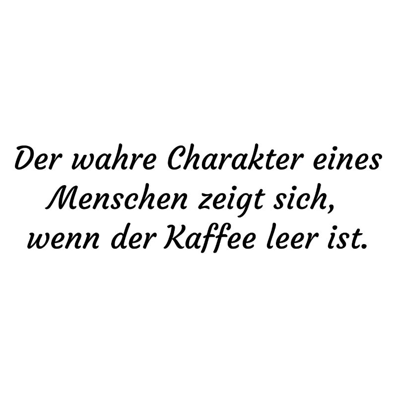 Der wahre Charakter eines... - Lustiger Spruch