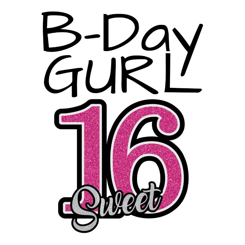 B-Day Gurl sweet 16