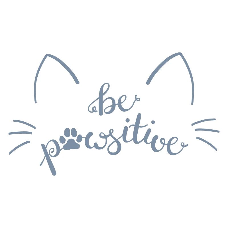 Cat be pawsitive