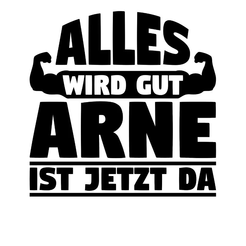 Alles wird gut Arne ist jetzt da
