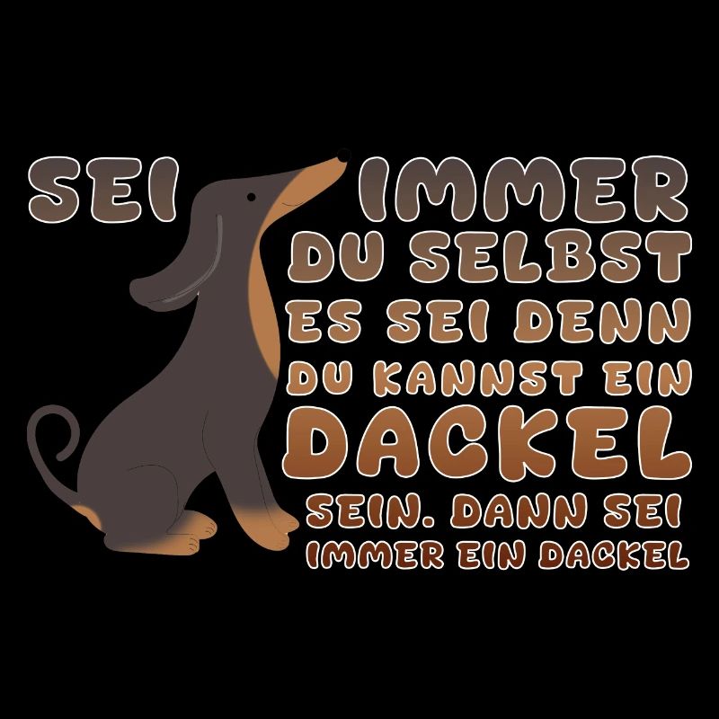 Sei ein Dackel