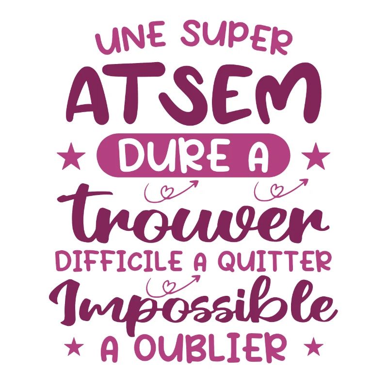 Une Super ATSEM Dure A Trouver Difficile A Quitter