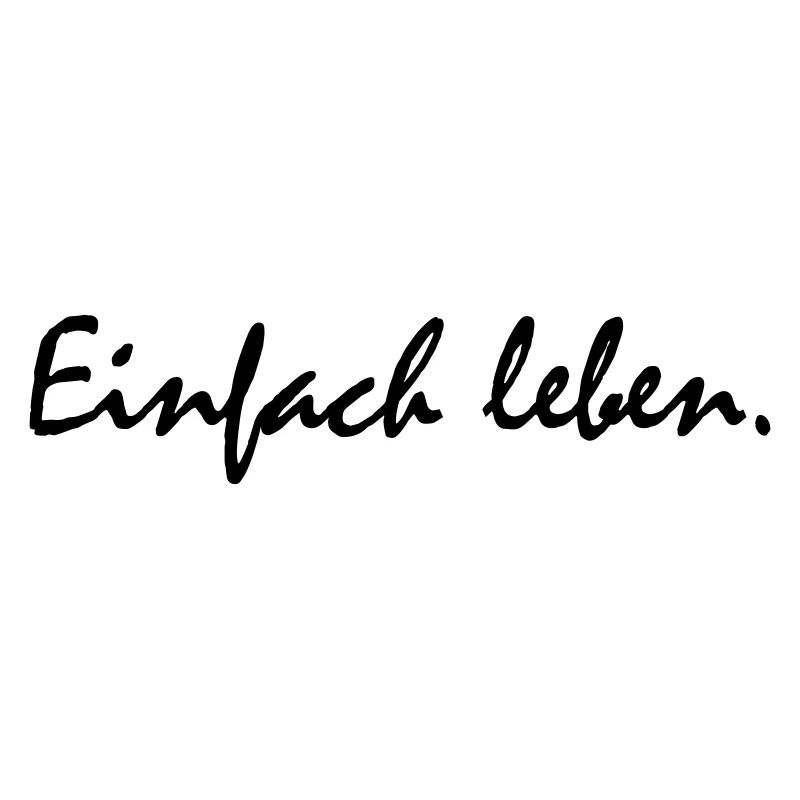 Einfach leben!