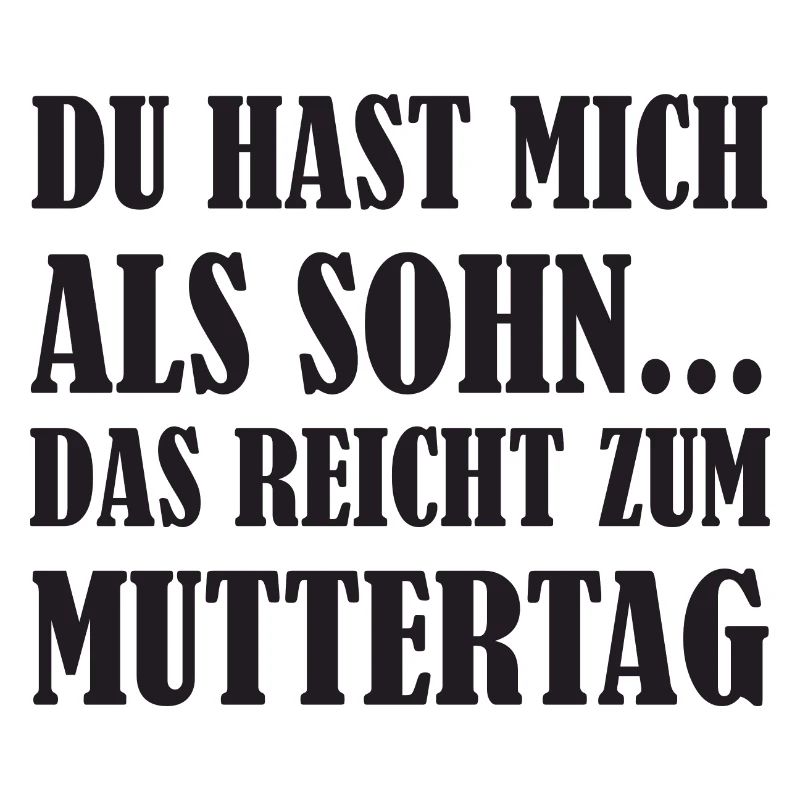 Mutter Geschenk Muttertag lustige Mom Spruch Mama