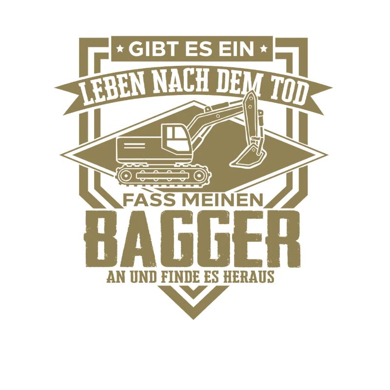 Excavator Driver Sayings Construction Equipment Operator Building Construction