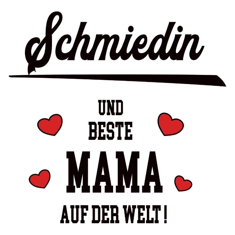 Beste Mama Schmiedin Muttertag Geburtstag Mutter