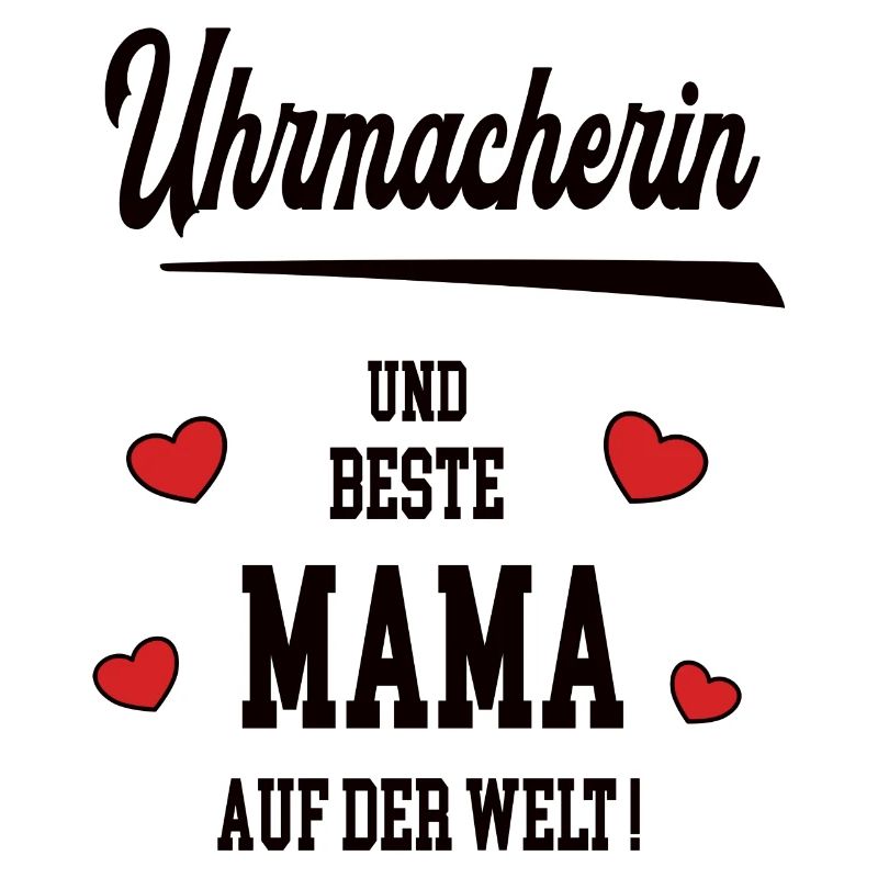 Mama Uhrmacherin Muttertag Geburtstag Mutter