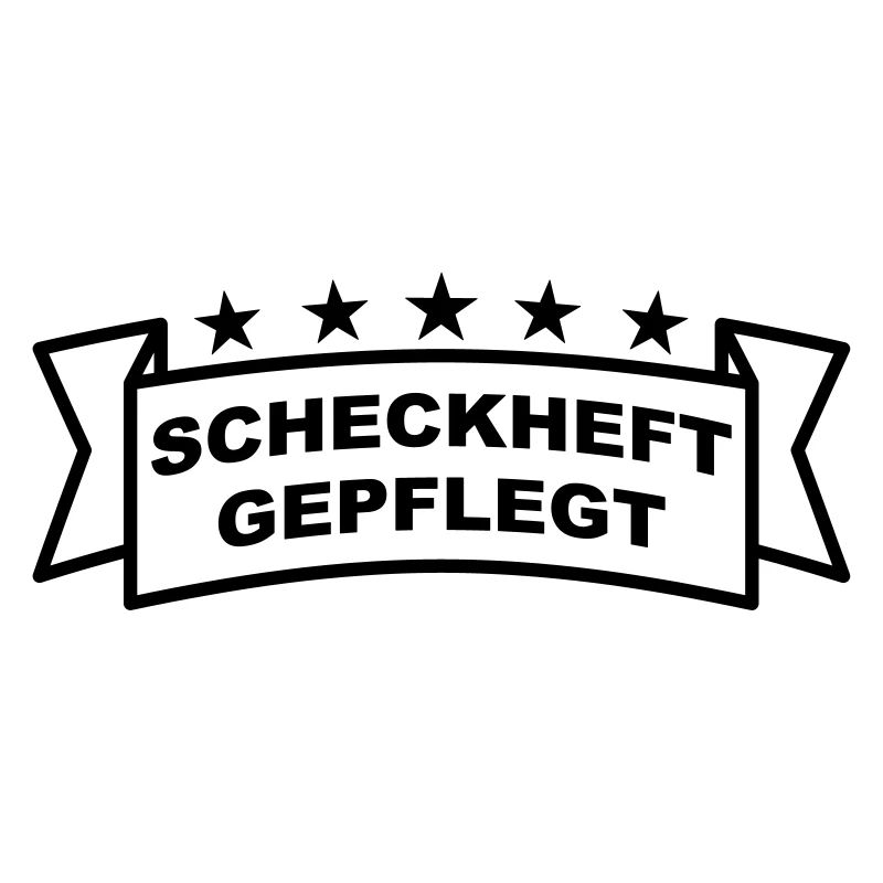 Scheckheftgepflegt Spruchband