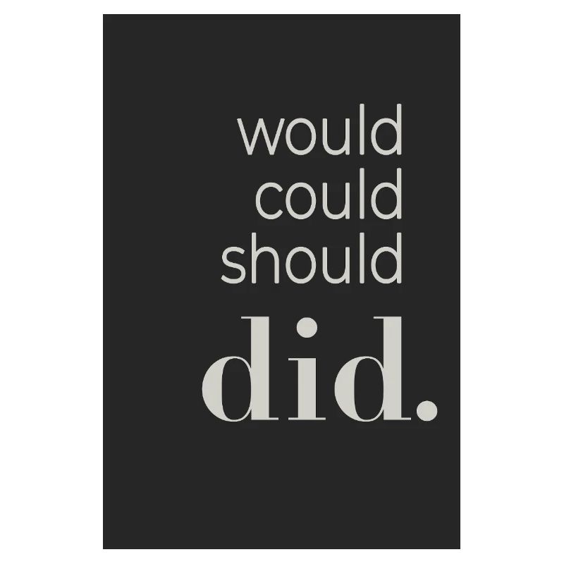 Would Could Should Did Typography Poster
