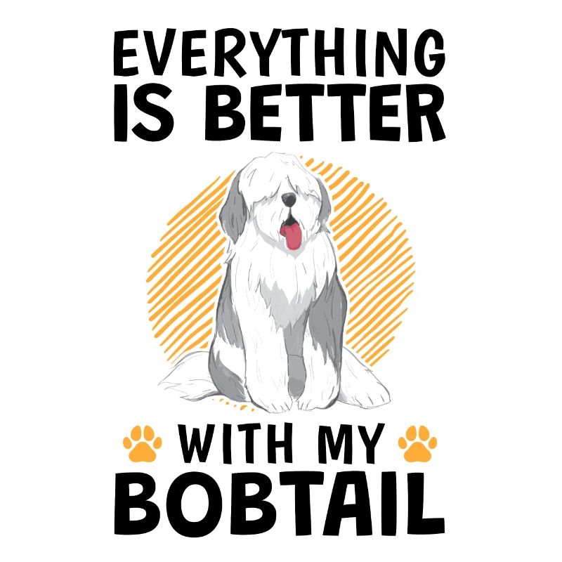 Everything better with Bobtail Old English Shepherd