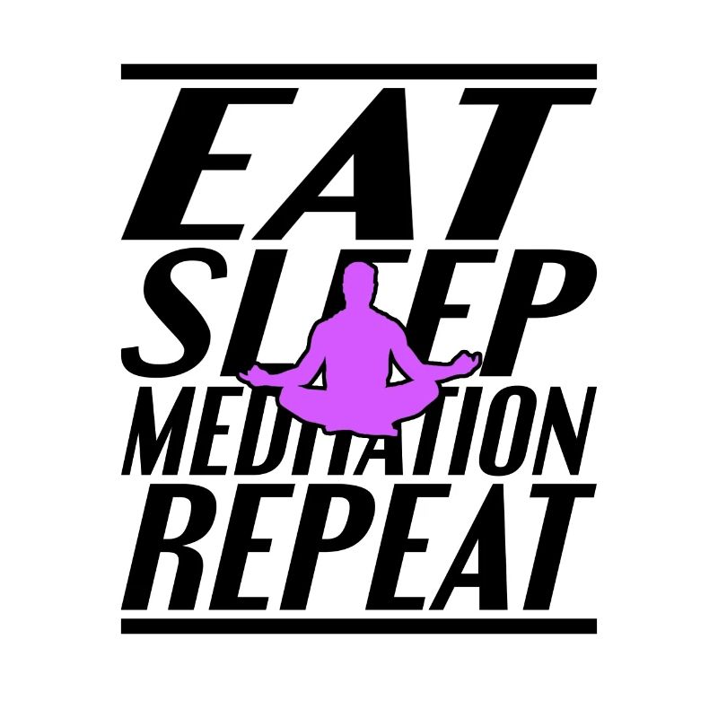 Eating Sleeping Meditating