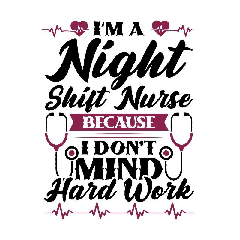 Im a Night Shift Nurse