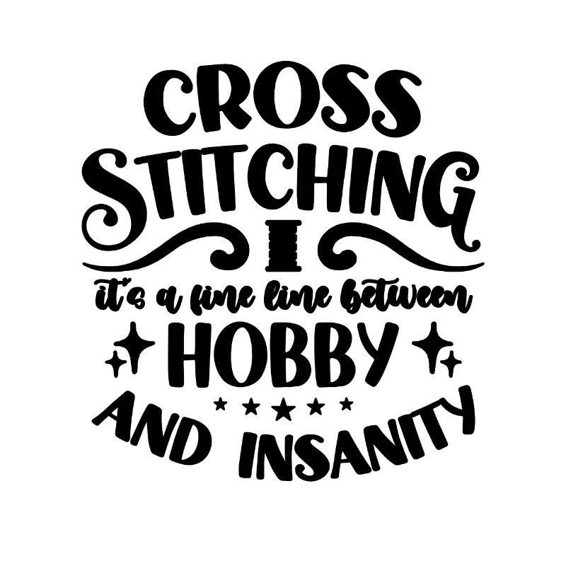Cross Stitching It's A Fine Line Between Stitching