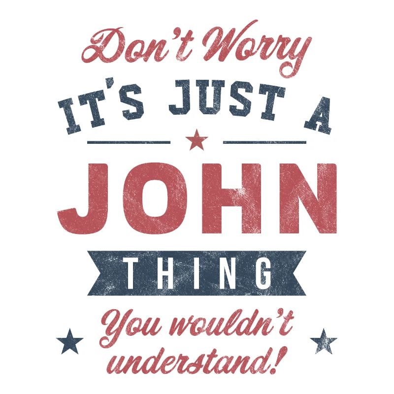 Its a John thing