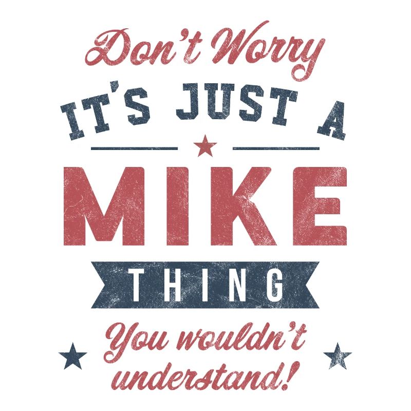 Its a Mike thing