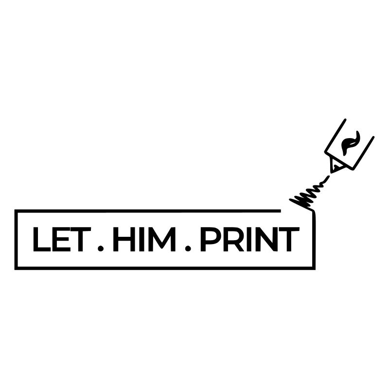 LET . HIM . PRINT