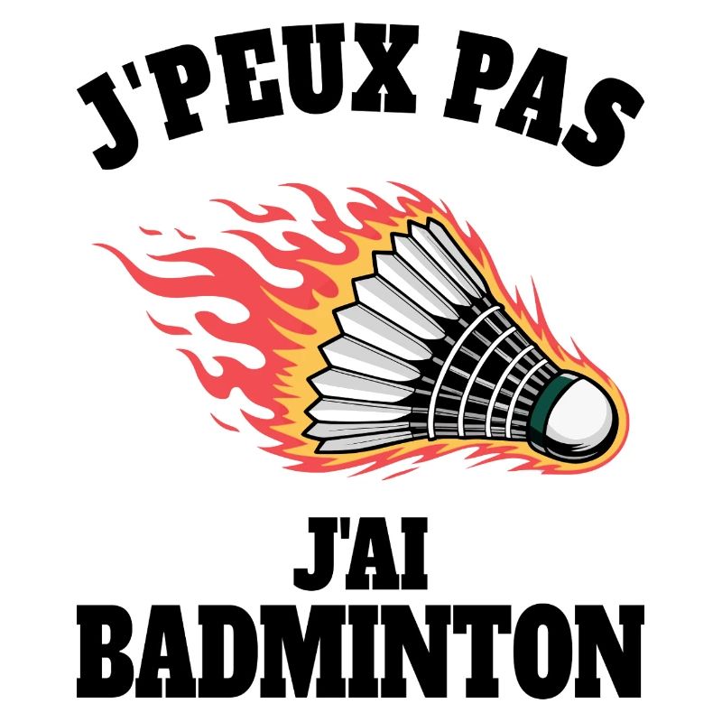 Humour J'ai Badminton Sport Badminton