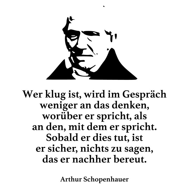 Schopenhauer: Whoever is wise will be less in conversation