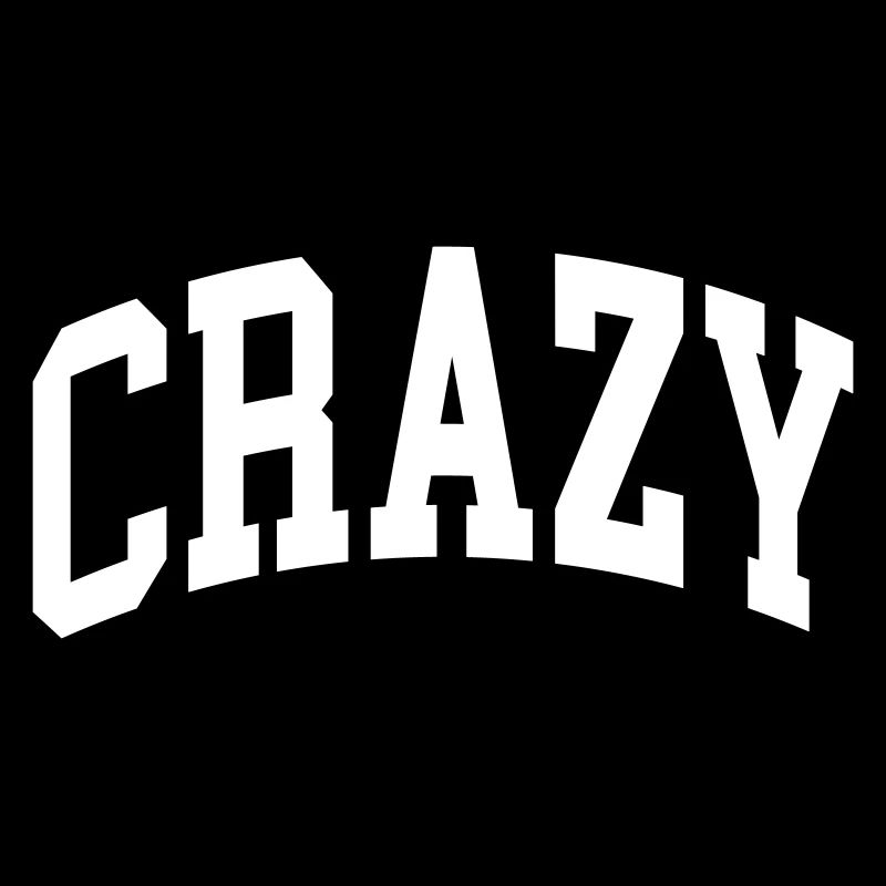 Crazy