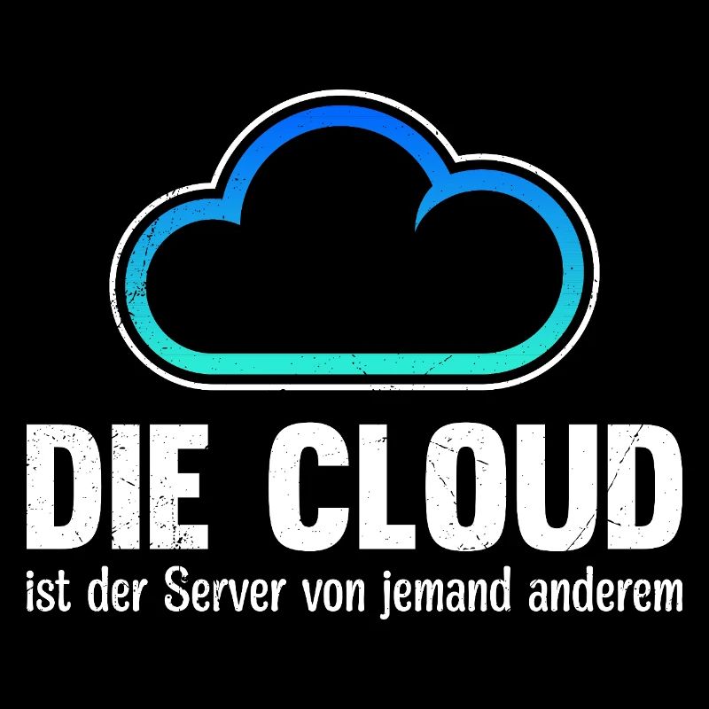 Coder THE CLOUD IS SOMEONE ELSE'S SERVER