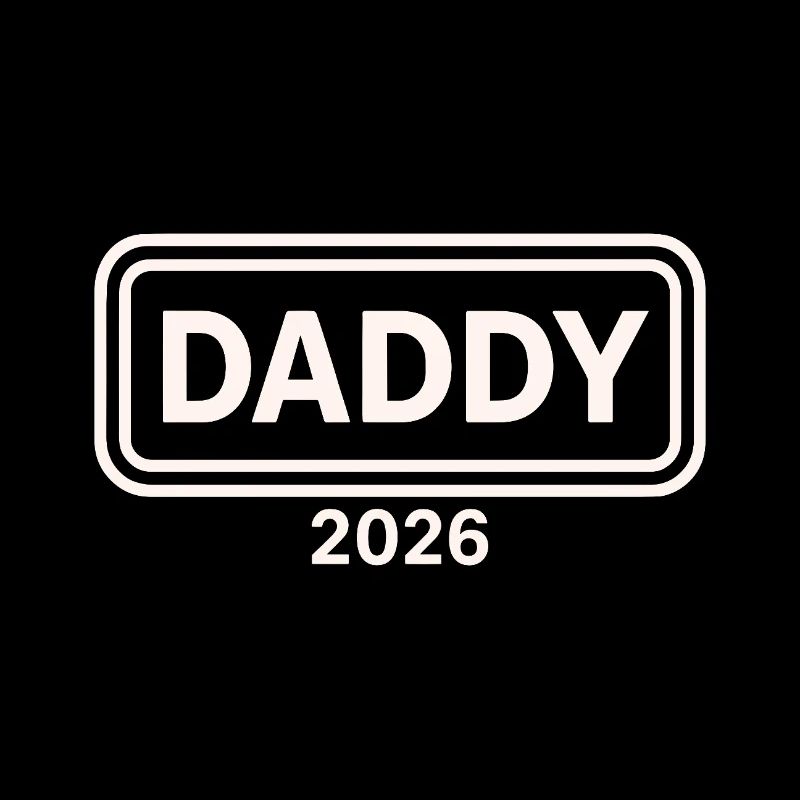 DADDY 2026 Stolzer werdender Vater