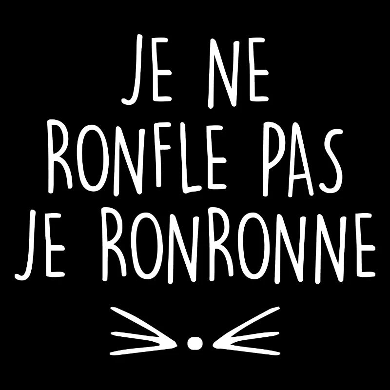je ne ronfle pas je ronronne