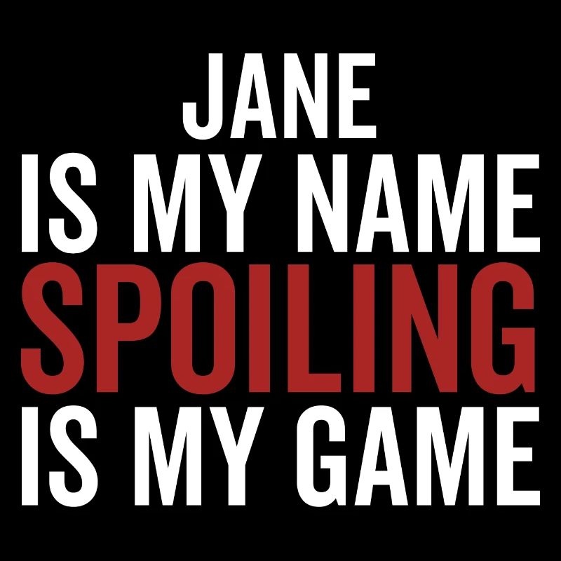 Jane est mon nom Spoiling est mon jeu