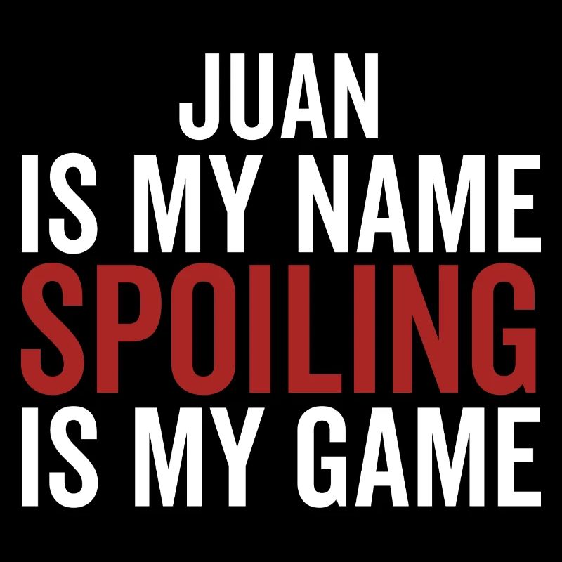 Juan est mon nom Spoiling est mon jeu