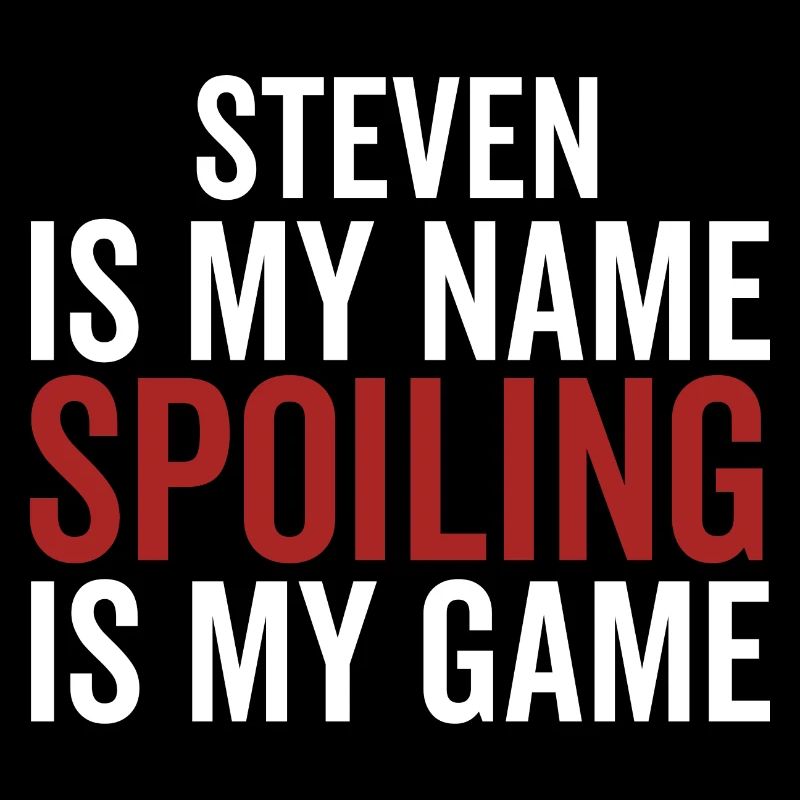 Steven est mon nom Spoiling est mon jeu