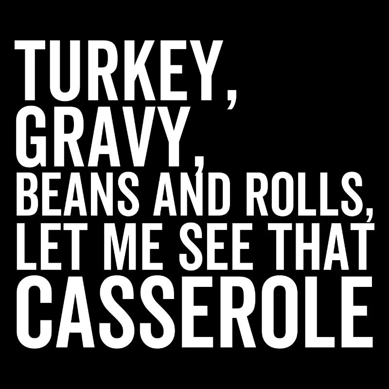 Turkey Gravy Beans and Rolls Let Me See That Casse