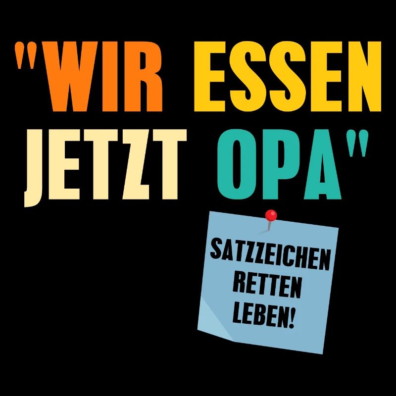 Wir essen jetzt Opa