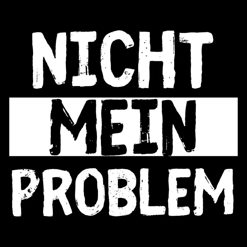 Nicht Mein Problem