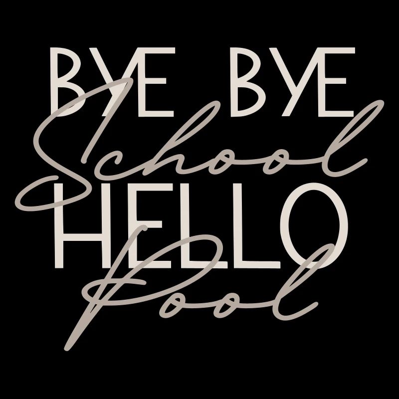 bye bye school hello Pool