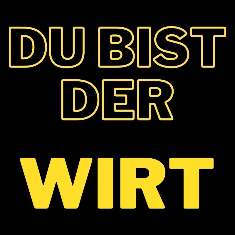 Du, bist, der, Wirt