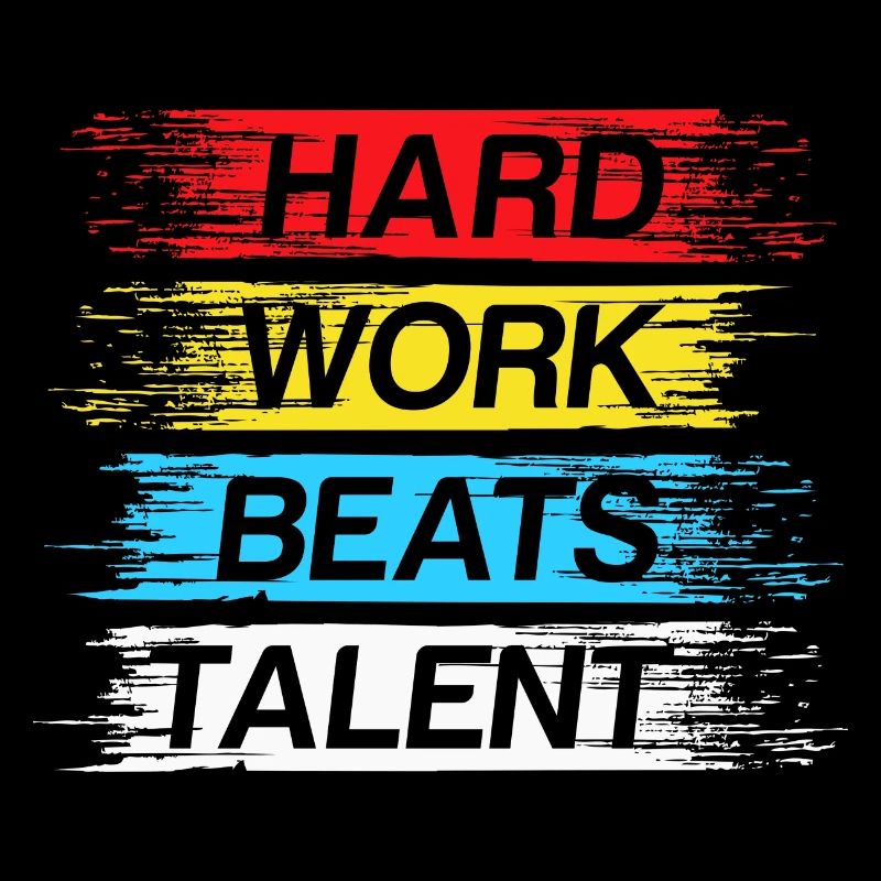 Hard work beats talent