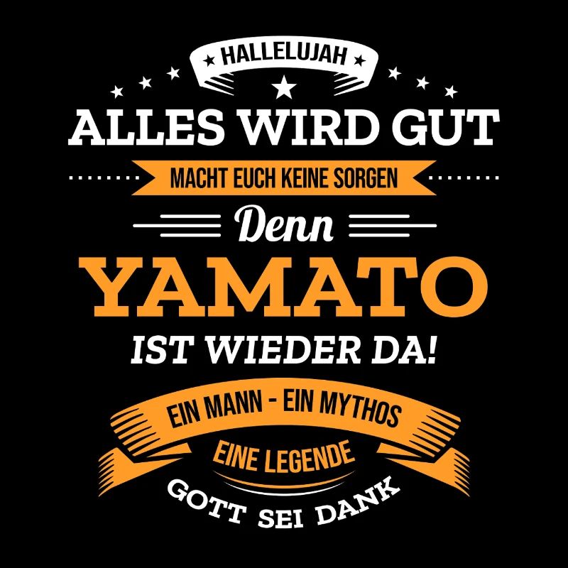 ALLES WIRD GUT, DIE LEGENDE YAMATO IST DA