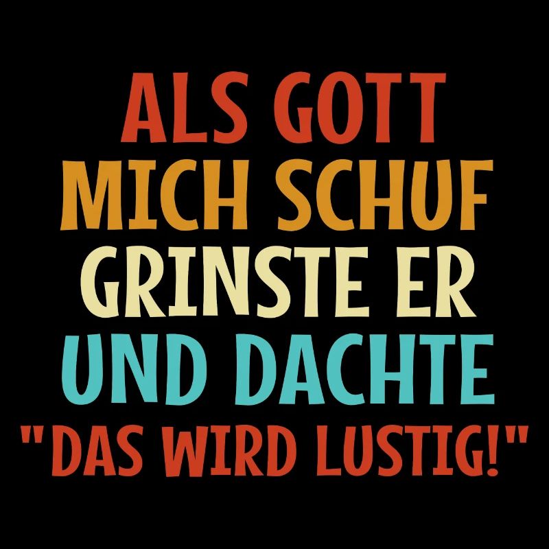 Gott grinste - Lustiger Spruch Fun Statement