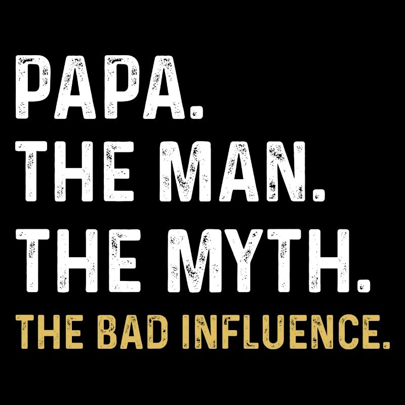 Papa Der Mann Der Mythos Der schlechte Einfluss