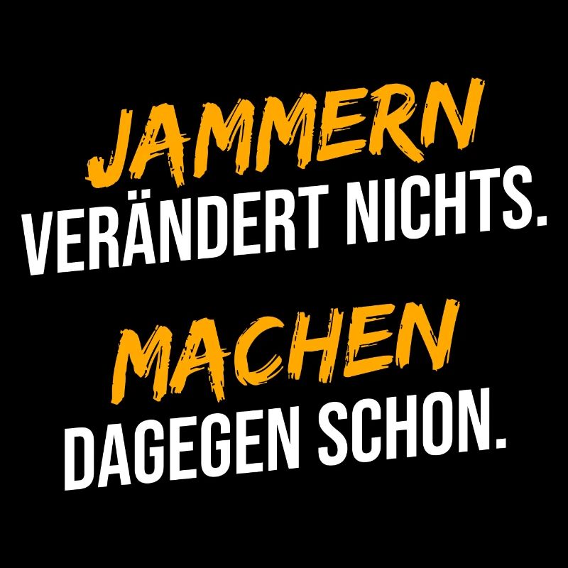Jammern machen dagegen schon